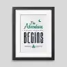The adventure begins Framed poster